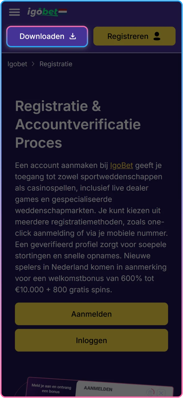 Download de officiële IgoBet app of de downloadlink op onze website.