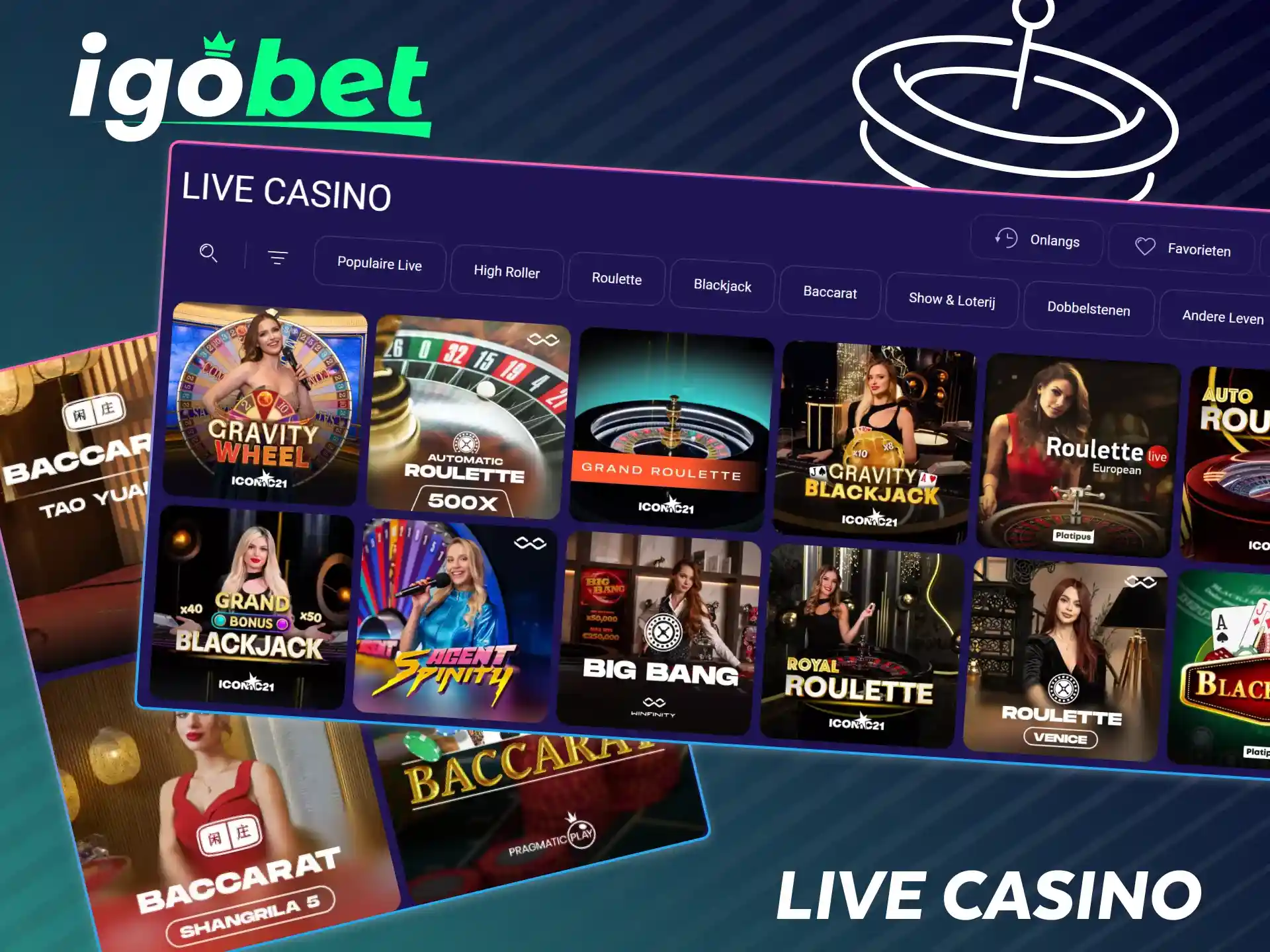 Speel in het IgoBet live casino met echte dealers.
